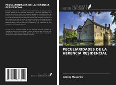 Bookcover of PECULIARIDADES DE LA HERENCIA RESIDENCIAL