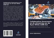 Couverture de Collaborative Governance en de uitvoering van de Ryan White CARE Act