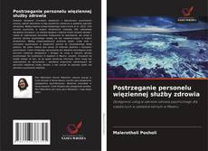Postrzeganie personelu więziennej służby zdrowia kitap kapağı