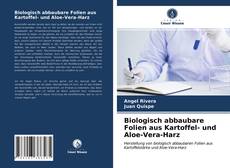 Portada del libro de Biologisch abbaubare Folien aus Kartoffel- und Aloe-Vera-Harz