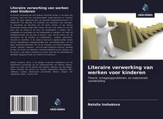 Bookcover of Literaire verwerking van werken voor kinderen