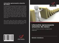 Capa do livro de Literackie opracowanie utworów dla dzieci 