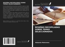 Bookcover of RESEÑAS RECOPILADAS SOBRE TEMAS SELECCIONADOS