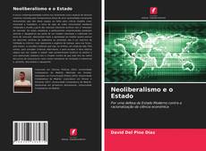 Capa do livro de Neoliberalismo e o Estado 