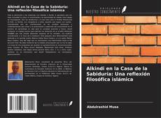 Portada del libro de Alkindi en la Casa de la Sabiduría: Una reflexión filosófica islámica