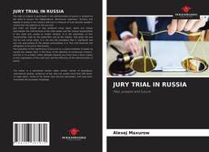 Обложка JURY TRIAL IN RUSSIA