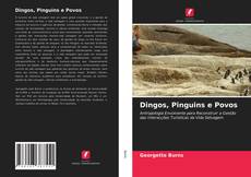 Capa do livro de Dingos, Pinguins e Povos 