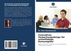Bookcover of Innovatives Verpackungsdesign für schnelllebige Konsumgüter