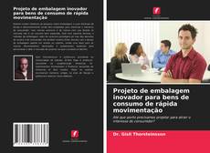 Capa do livro de Projeto de embalagem inovador para bens de consumo de rápida movimentação 