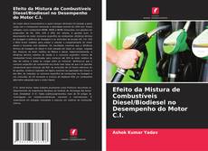 Buchcover von Efeito da Mistura de Combustíveis Diesel/Biodiesel no Desempenho do Motor C.I.