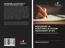 Portada del libro de INSEGNARE LA SCRITTURA AI FUTURI INSEGNANTI DI EFL