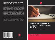 Capa do livro de ENSINO DE ESCRITA A FUTUROS PROFESSORES DA EFL 