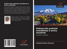 Copertina di Podręcznik praktyki zawodowej w pracy socjalnej