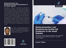 Bookcover of Determinanten van Routinevaccinatie bij kinderen in de staat Sokoto