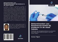 Couverture de Determinanten van Routinevaccinatie bij kinderen in de staat Sokoto