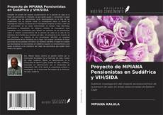 Bookcover of Proyecto de MPIANA Pensionistas en Sudáfrica y VIH/SIDA