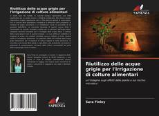 Bookcover of Riutilizzo delle acque grigie per l'irrigazione di colture alimentari