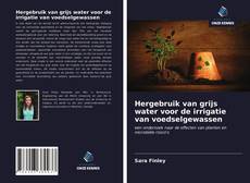 Borítókép a  Hergebruik van grijs water voor de irrigatie van voedselgewassen - hoz