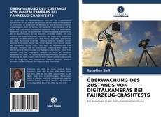 Buchcover von ÜBERWACHUNG DES ZUSTANDS VON DIGITALKAMERAS BEI FAHRZEUG-CRASHTESTS