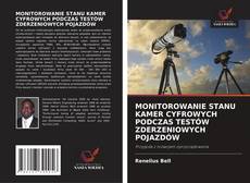 Bookcover of MONITOROWANIE STANU KAMER CYFROWYCH PODCZAS TESTÓW ZDERZENIOWYCH POJAZDÓW