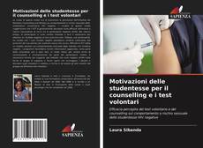 Couverture de Motivazioni delle studentesse per il counselling e i test volontari