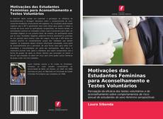 Обложка Motivações das Estudantes Femininas para Aconselhamento e Testes Voluntários