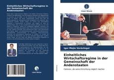 Buchcover von Einheitliches Wirtschaftsregime in der Gemeinschaft der Andenstaaten