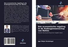 Bookcover of Eén economische regeling in de Andesgemeenschap van Naties