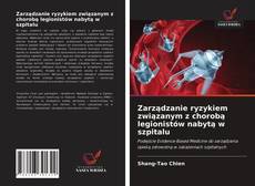 Zarządzanie ryzykiem związanym z chorobą legionistów nabytą w szpitalu kitap kapağı