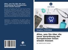 Обложка Alles, was Sie über die neue Verordnung der Europäischen Union wissen müssen