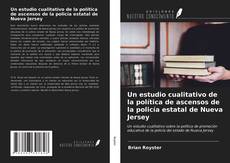 Couverture de Un estudio cualitativo de la política de ascensos de la policía estatal de Nueva Jersey