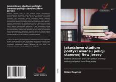 Buchcover von Jakościowe studium polityki awansu policji stanowej New Jersey