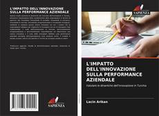 L'IMPATTO DELL'INNOVAZIONE SULLA PERFORMANCE AZIENDALE的封面