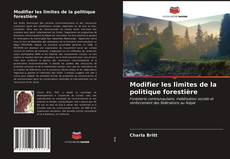 Capa do livro de Modifier les limites de la politique forestière 