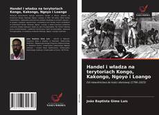 Buchcover von Handel i władza na terytoriach Kongo, Kakongo, Ngoyo i Loango