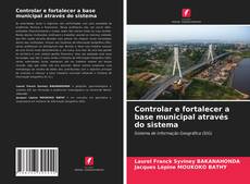 Capa do livro de Controlar e fortalecer a base municipal através do sistema 