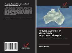 Portada del libro de Pozycja Australii w stosunkach międzynarodowych