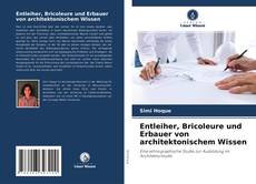 Entleiher, Bricoleure und Erbauer von architektonischem Wissen的封面