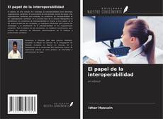 Copertina di El papel de la interoperabilidad