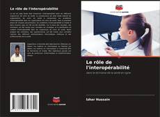 Bookcover of Le rôle de l'interopérabilité