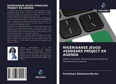 NIGERIAANSE JEUGD #ENDSARS PROJECT EN AGENDA kitap kapağı
