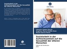 Portada del libro de Sozialarbeit in der Aufmerksamkeit auf die Sexualität der älteren Menschen