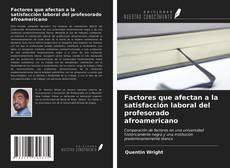 Bookcover of Factores que afectan a la satisfacción laboral del profesorado afroamericano