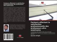 Bookcover of Facteurs affectant la satisfaction professionnelle des professeurs afro-américains