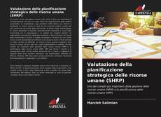 Bookcover of Valutazione della pianificazione strategica delle risorse umane (SHRP)