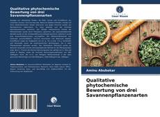 Bookcover of Qualitative phytochemische Bewertung von drei Savannenpflanzenarten