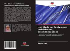 Couverture de Une étude sur les femmes malaisiennes postménopausées