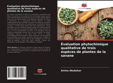 Обложка Évaluation phytochimique qualitative de trois espèces de plantes de la savane