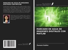 MARCADO DE AGUA DE IMÁGENES DIGITALES CON MATLAB的封面