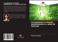 Bookcover of FILIGRANAGE D'IMAGES NUMÉRIQUES À L'AIDE DE MATLAB